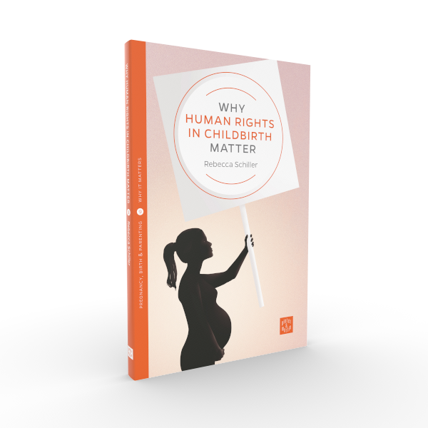 Why Human Rights in Childbirth Matter