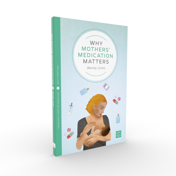 Why Mothers' Medication Matters