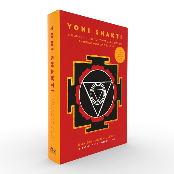 Yoni Shakti: A woman's guide to power and freedom through yoga and tantra (revised and updated)