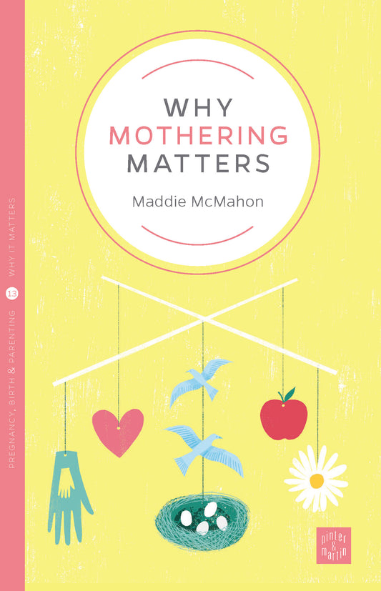 Why Mothering Matters